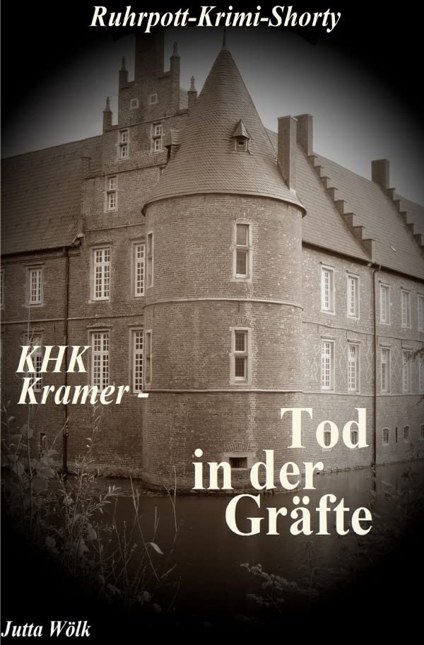 KHK Kramer - Tod in der Gräfte: Ruhrpott-Krimi Essays & Short Stories