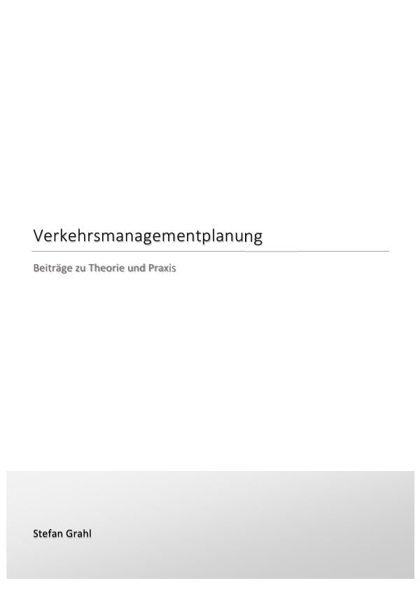 Verkehrsmanagementplanung: Beiträge zu Theorie und Praxis Business, Finance & Career