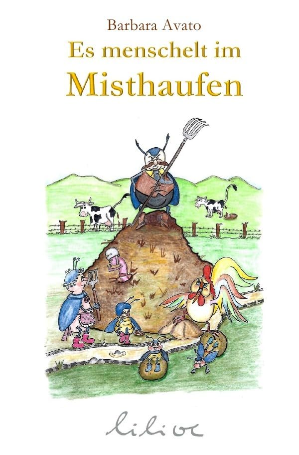 Es menschelt im Misthaufen: Neue Satiren und Grotesken von Barbara Avato Humour & Satire
