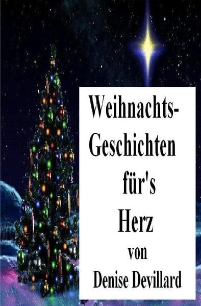Weihnachts-Geschichten für's Herz: Geschichten für Erwachsene Essays & Short Stories