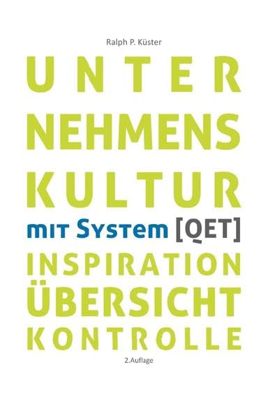 Unternehmenskultur mit System: Ganzheitliche Orientierungshilfe für Unternehmen, Führungskräfte, Fachkräfte, Studierende Business, Finance & Career