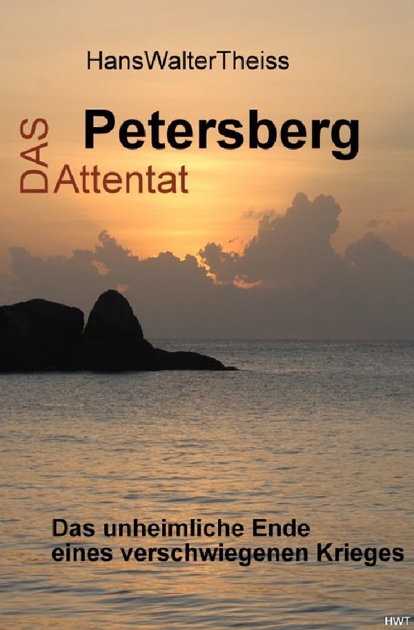 Das Petersberg Attentat: Das unheimliche Ende eines verschwiegenen Krieges Action & Adventure