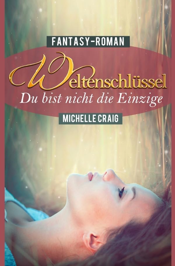 Weltenschlüssel - Du bist nicht die Einzige Contemporary literature