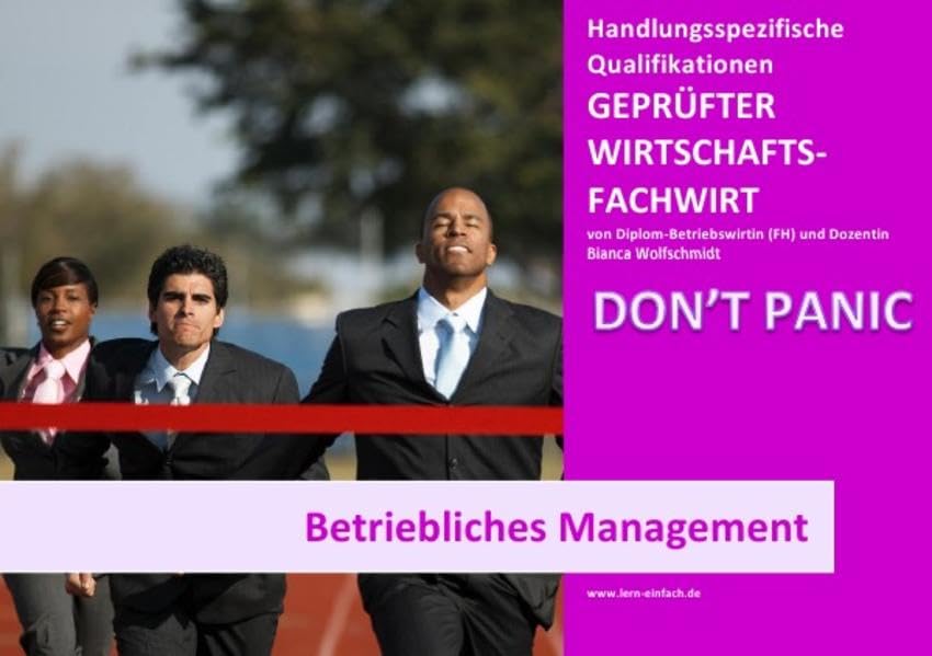 BASISWISSEN - GEPRÜFTER WIRTSCHAFTSFACHWIRT - HQ - BETRIEBLICHES MANAGEMENT Study Guides