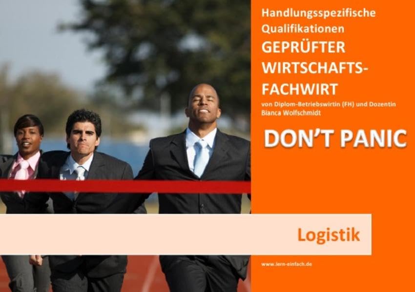 BASISWISSEN - GEPRÜFTER WIRTSCHAFTSFACHWIRT - HQ - LOGISTIK Study Guides