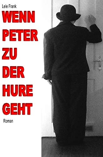 Wenn Peter zu der Hure geht: Die Angst vor der Angst Contemporary literature