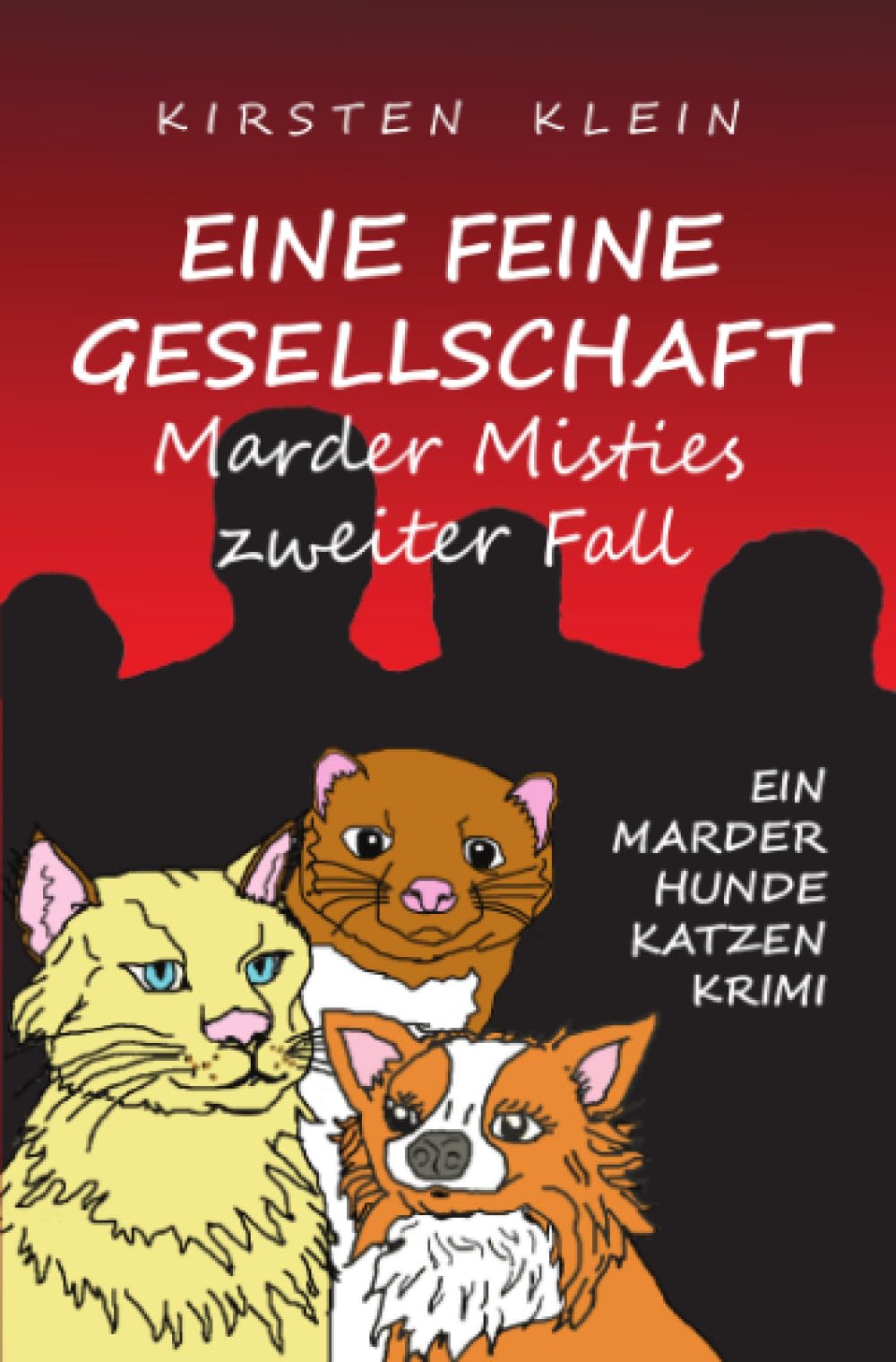 Eine feine Gesellschaft: Marder Misties zweiter Fall (Marder-Hunde-Katzen-Krimi-Trilogie) Contemporary literature