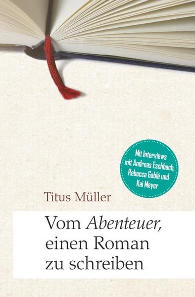 Vom Abenteuer, einen Roman zu schreiben Contemporary literature