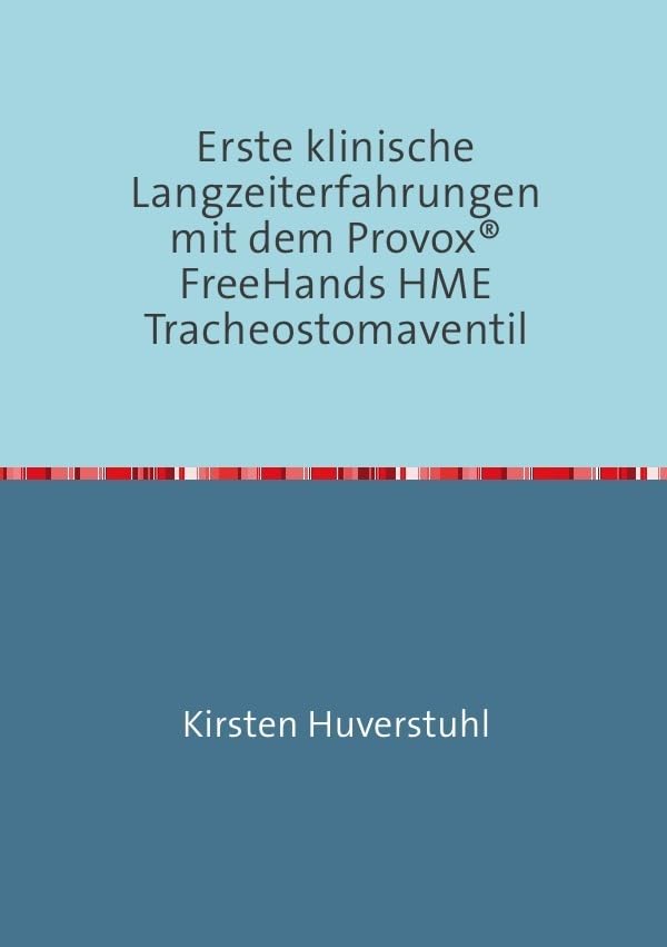 Erste klinische Langzeiterfahrungen mit dem Provox FreeHands HME Tracheostomaventil book