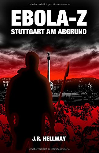 Ebola-Z: Stuttgart am Abgrund (Zombie-Thriller) book