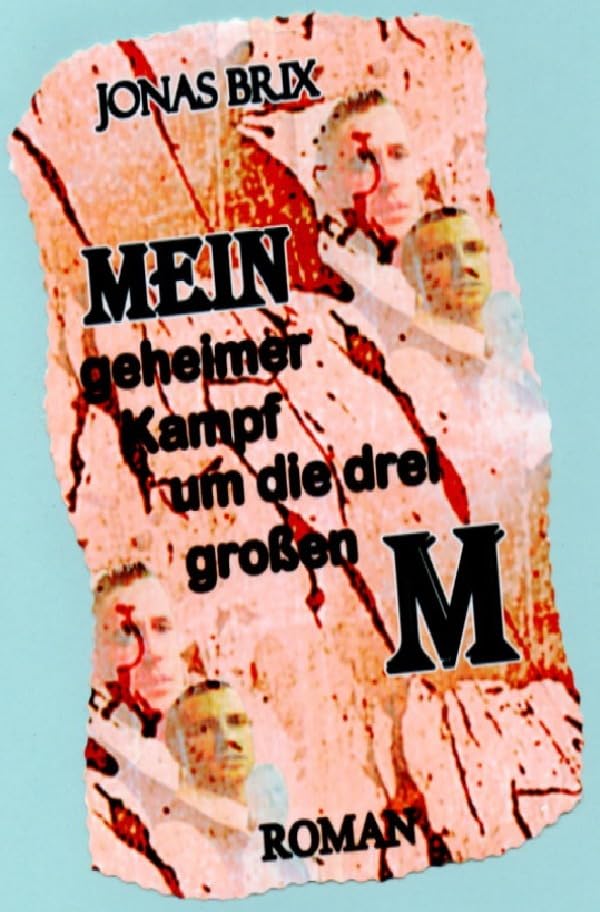 Mein geheimer Kampf um die drei großen M Contemporary literature