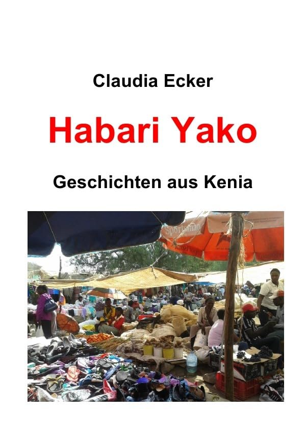 Habari Yako: Geschichten aus Kenia Leisure, Home & Garden