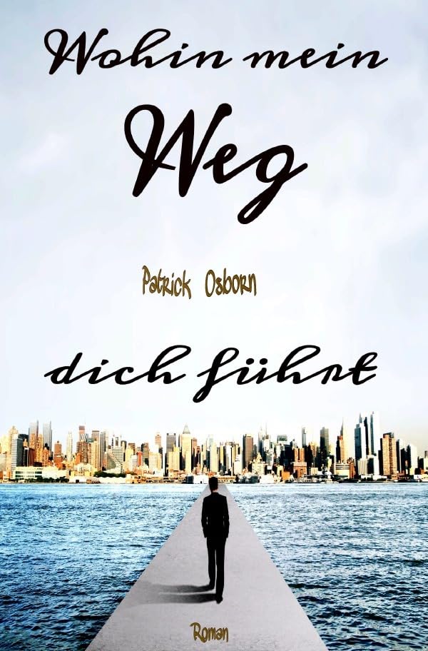 Wohin mein Weg dich führt book