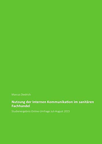 Nutzung der Internen Kommunikation im sanitären Fachhandel: Studienergebnis Online-Umfrage Juli-August 2015 Law
