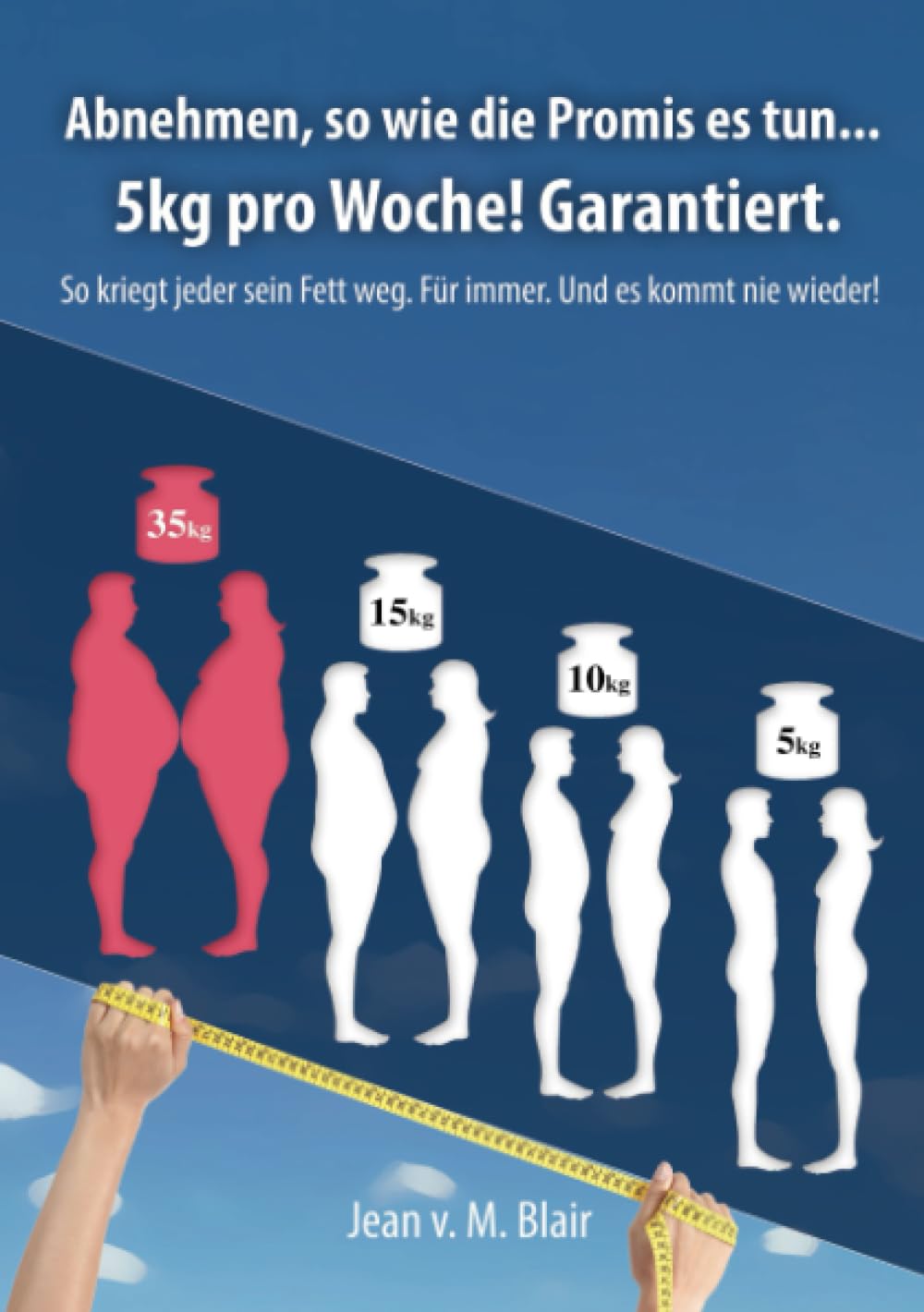 Abnehmen, so wie die Promis es tun .. 5kg pro Woche. Garantiert!: 5 kg pro Woche. Garantiert! Health, Nutrition & Fitness