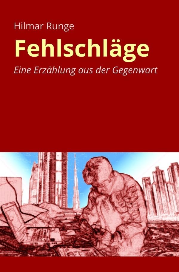 Fehlschläge: Eine Erzählung aus der Gegenwart Action & Adventure