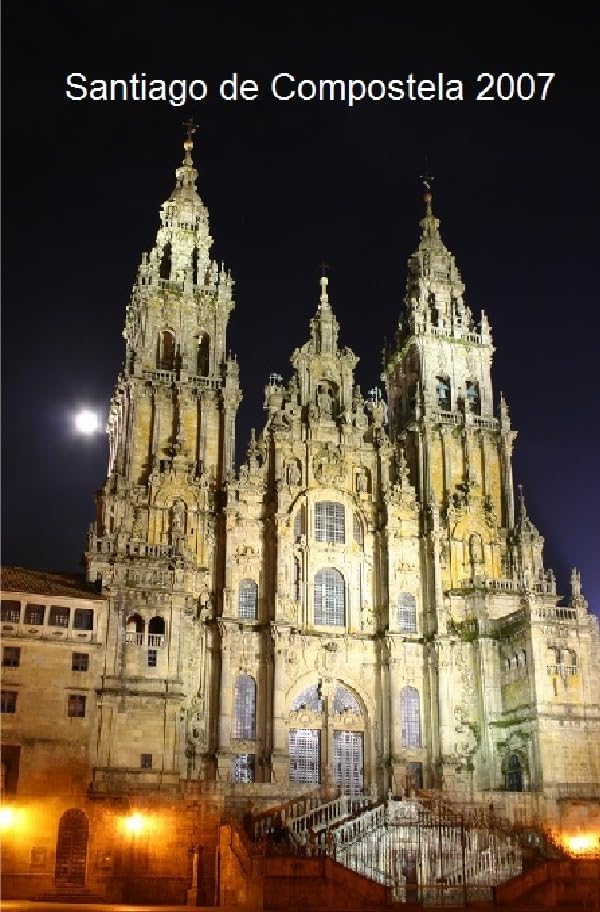 Santiago de Compostela 2007: Pilgerreise zum heiligen Jakob - Ein beeindruckendes Erlebnis, dass aus einer Idee entstand Leisure, Home & Garden