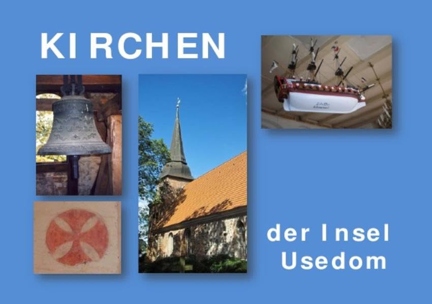 Kirchen der Insel Usedom: Geschichte und Bilder Politics & History