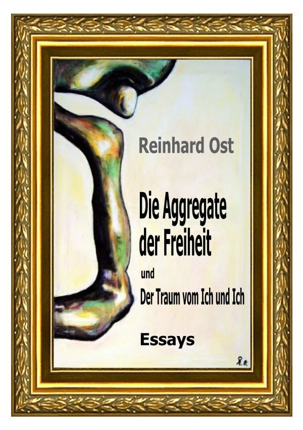 Die Aggregate der Freiheit und Der Traum vom Ich und Ich book