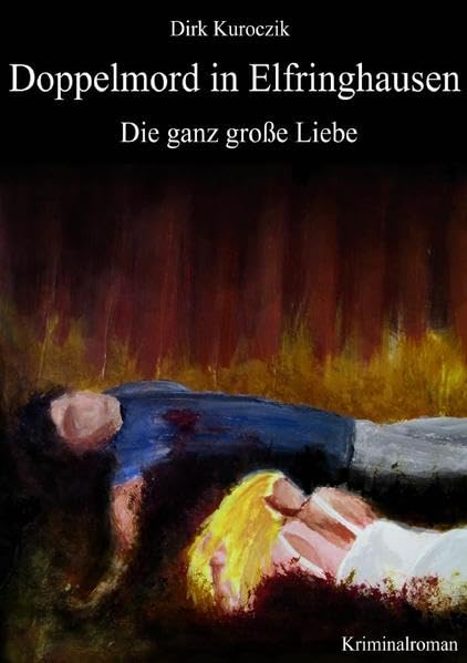 Doppelmord in Elfringhausen - Die ganz große Liebe Drama