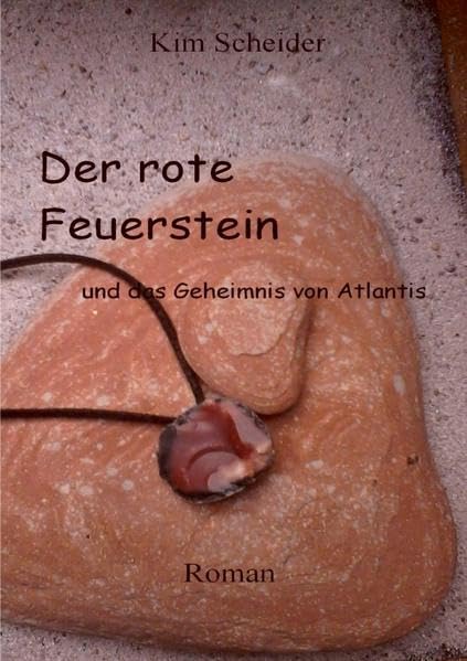 Der rote Feuerstein und das Geheimnis von Atlantis book