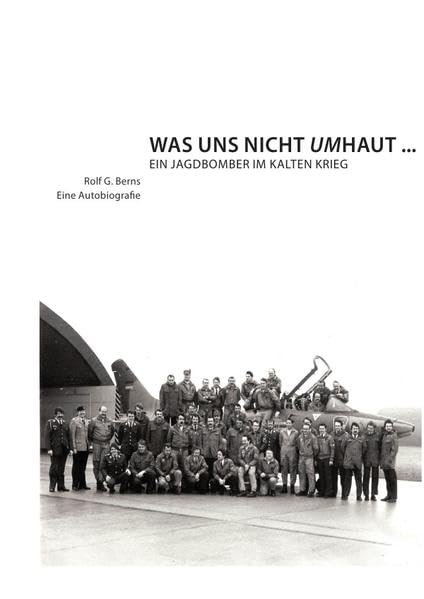 Was uns nicht umhaut - ein Jagdbomber im Kalten Krieg Politics & History