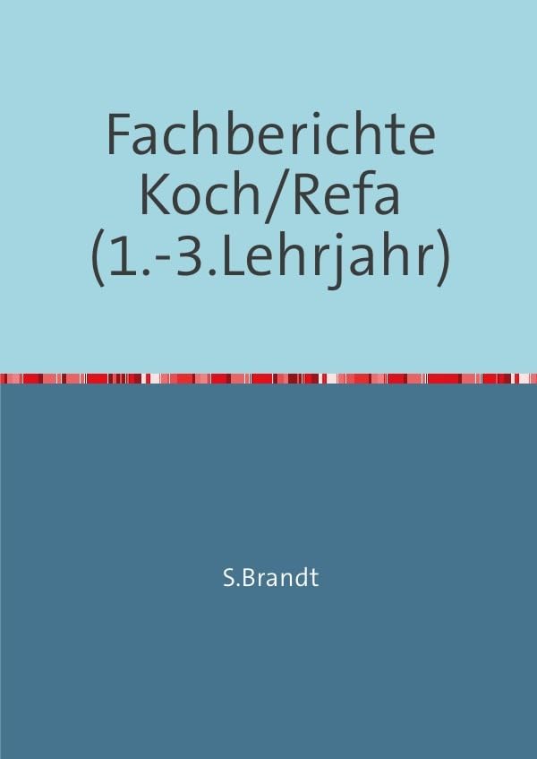 Fachberichte Koch/Refa (1.-3.Lehrjahr) Leisure, Home & Garden