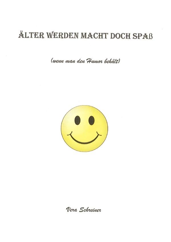 Älter werden macht Spaß (wenn man den Humor behält): wenn man den Humor behält Living & Furnishing