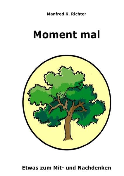 Moment mal - Etwas zum Mit- und Nachdenken Philosophy