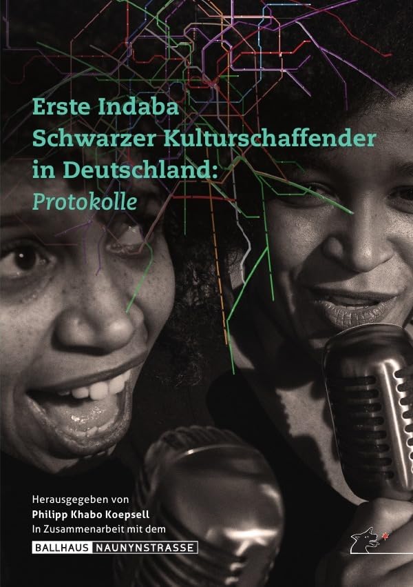 Erste Indaba Schwarzer Kulturschaffender in Deutschland: Protokolle Contemporary literature