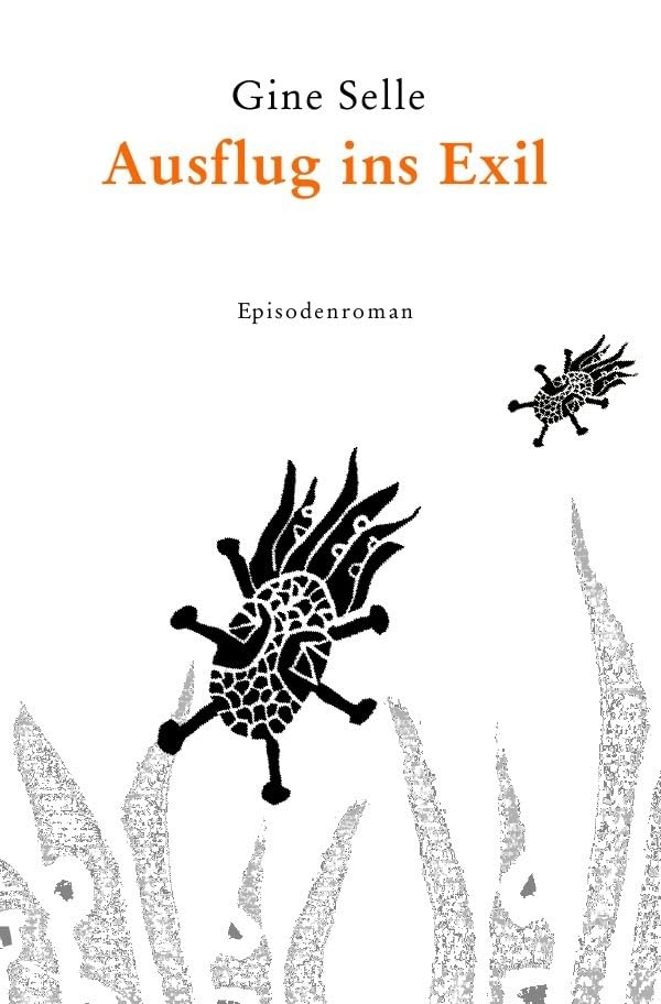 Ausflug ins Exil: Episodenroman Drama