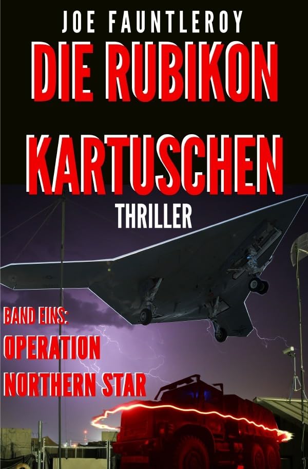 Die Rubikon-Kartuschen: Band 1: Operation Northern Star Action & Adventure