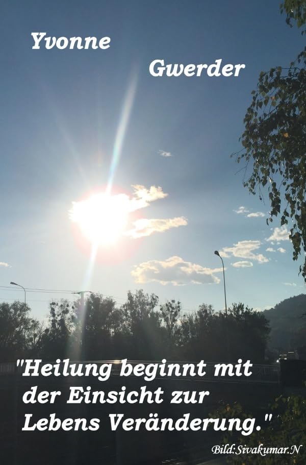 "Heilung beginnt mit der Einsicht zur Lebensveränderung": Erfahrungen als Lebentherapeutin im mentalen Heilen und Fernbehandlungen Health, Nutrition & Fitness