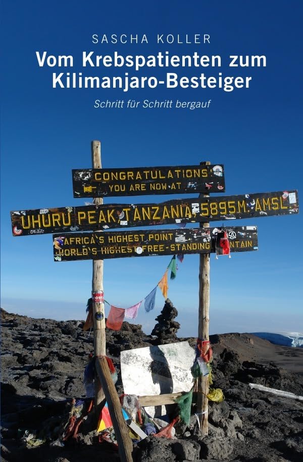 Vom Krebspatienten zum Kilimanjaro-Besteiger: Schritt für Schritt bergauf Health, Nutrition & Fitness