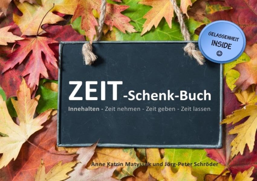Innehalten - Jetzt!: Innehalten – Zeit nehmen – Zeit geben – Zeit lassen Business, Finance & Career