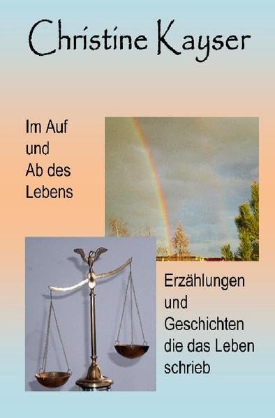 Im Auf und Ab des Lebens: Geschichten, die das Leben schrieb Contemporary literature