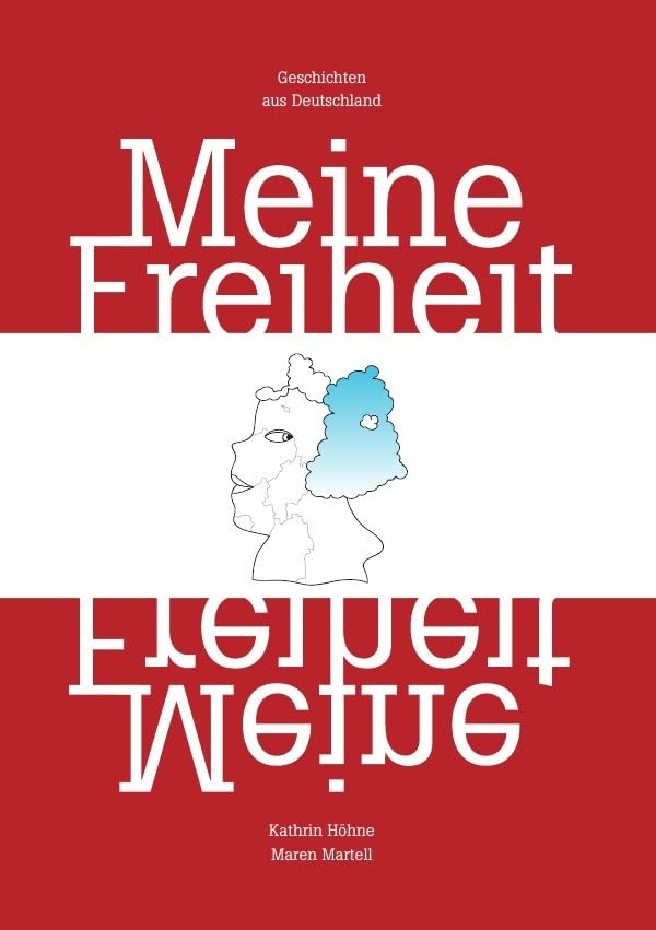 Meine Freiheit: Geschichten aus Deutschland German history