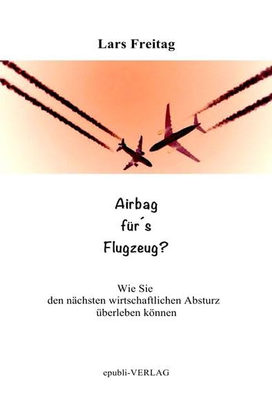Freitag, L: Airbag für¿s Flugzeug Politics & History