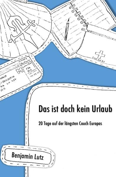 Das ist doch kein Urlaub: 20 Tage auf dem Jakobsweg - der längsten Couch Europas Memories