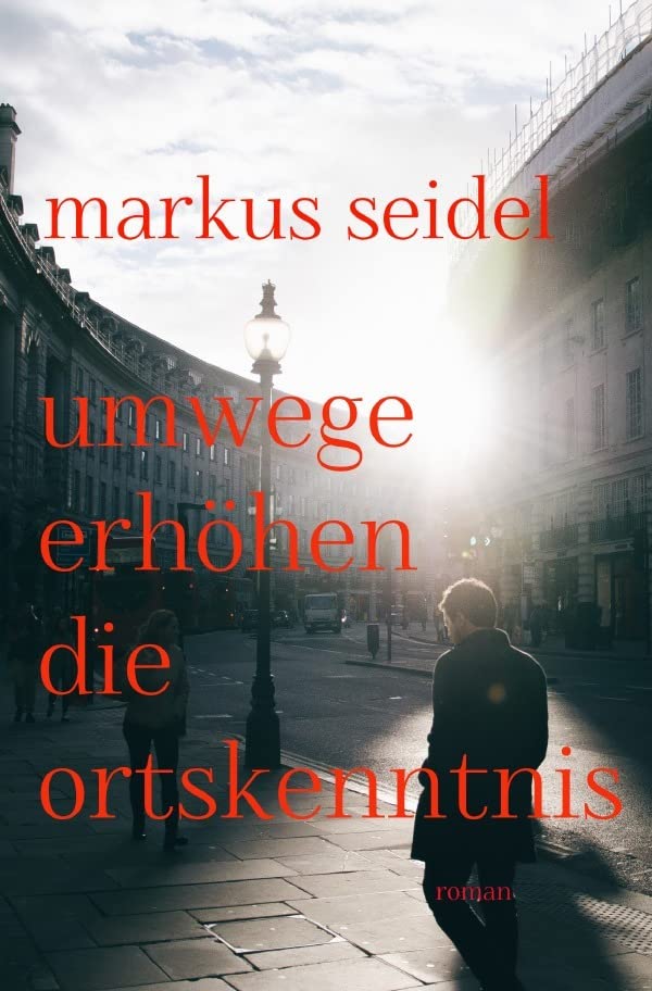 Umwege erhöhen die Ortskenntnis Contemporary literature