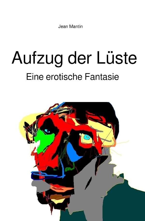 Aufzug der Lüste: Eine erotische Fantasie Contemporary literature
