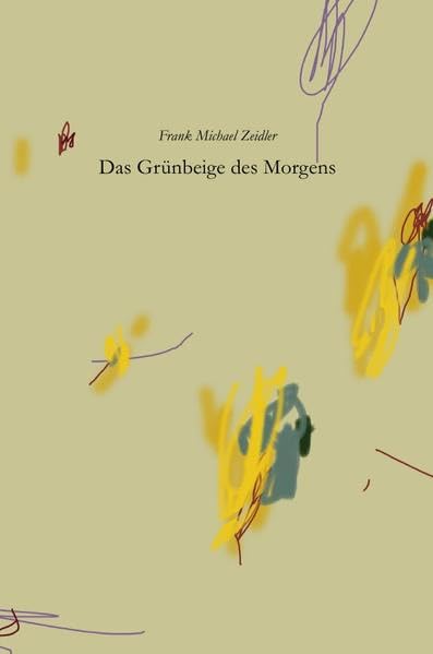 Das Grünbeige des Morgens Contemporary literature
