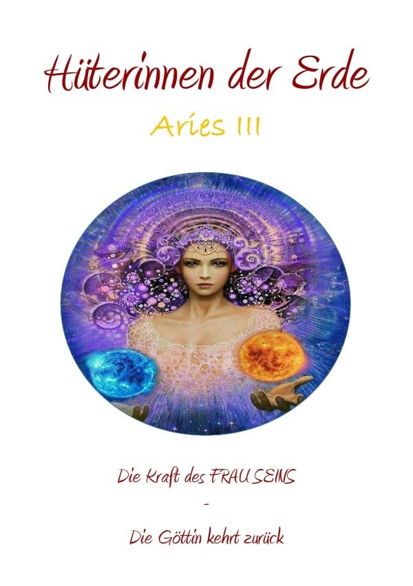 Aries / Hüterinnen der Erde - die heilige Kraft der Frau - Die Göttin kehrt zurück: Aries III - Arbeitsbuch Psychology