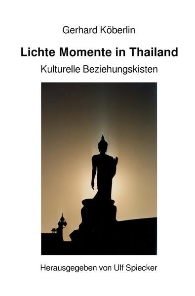 Lichte Momente in Thailand - Kulturelle Beziehungskisten Leisure, Home & Garden