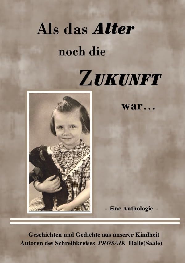 Als das Alter noch die Zukunft war: Kindheits- und Jugenderinnerungen Contemporary literature