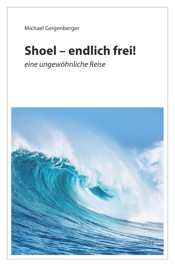 Shoel – endlich frei!: Ein ungewöhnliche Reise Action & Adventure