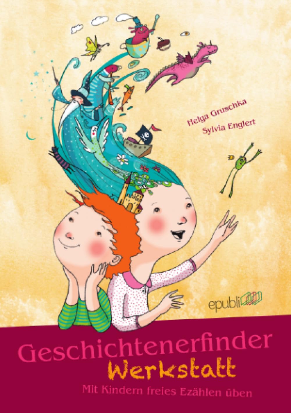 Geschichtenerfinderwerkstatt: Mit Kindern freies Erzählen üben Hobbies & Crafts