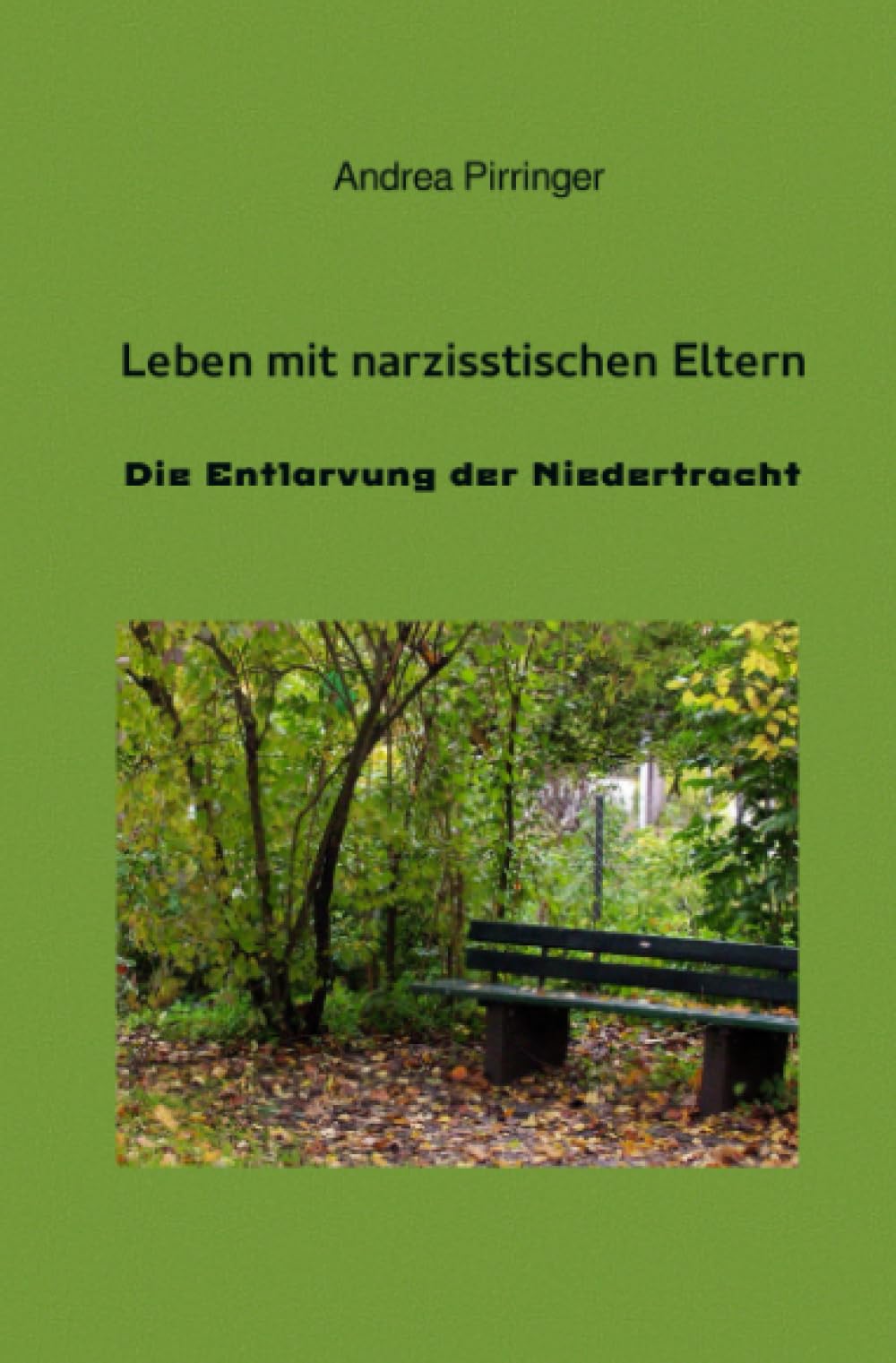 Leben mit narzisstischen Eltern: Die Entlarvung der Niedertracht Politics & History