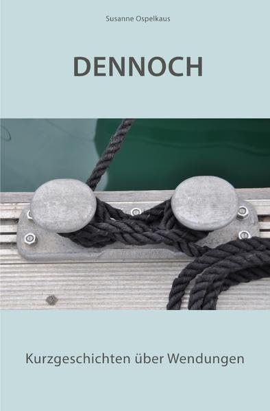 DENNOCH: Kurzgeschichten über Wendungen Contemporary literature
