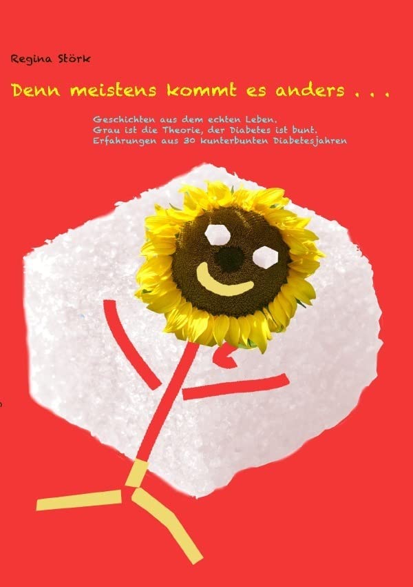 Denn meistens kommt es anders...: Geschichten aus dem echten Leben Health, Nutrition & Fitness